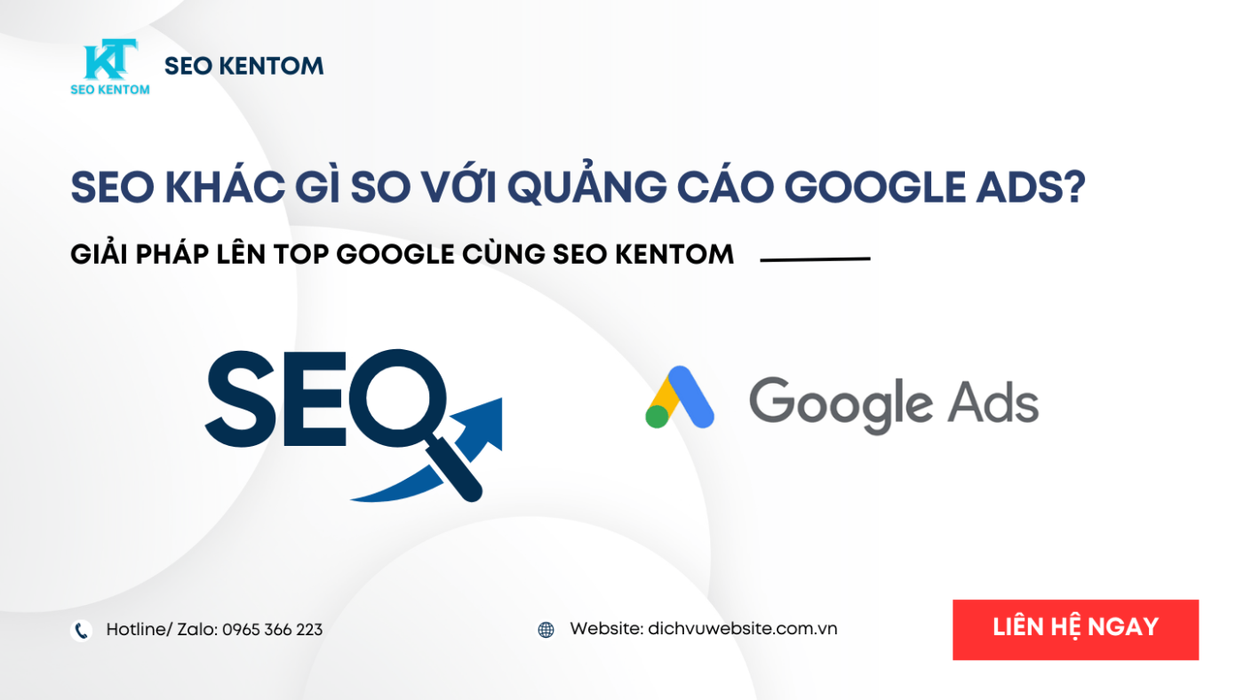 SEO khách gì so với quảng cáo Google Ads